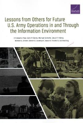 Lessons from Others for Future U.S. Army Operations in and Through the  Information Environment