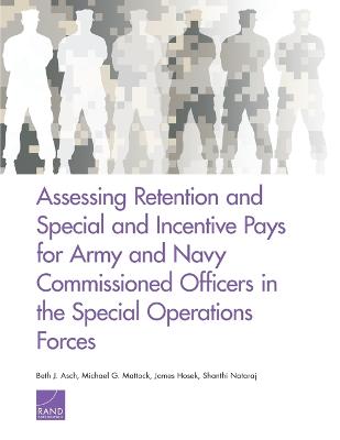 Assessing Retention and Special and Incentive Pays for Army and Navy  Commissioned Officers in the Special Operations Forces