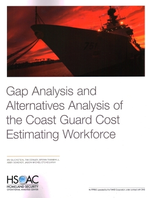 Gap Analysis and Alternatives Analysis of the Coast Guard Cost Estimating  Workforce