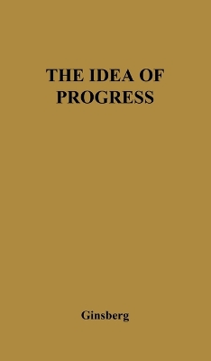 Idea of Progress: A Revaluation New edition