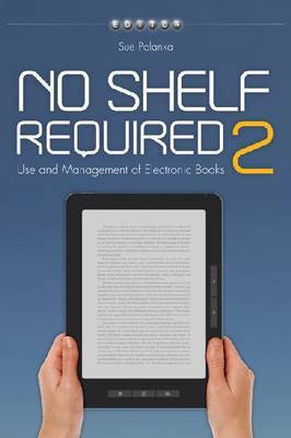 No Shelf Required 2: Use and Management of Electronic Books
