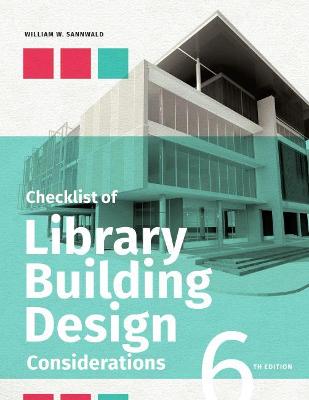 Checklist of Library Building Design Considerations 6th Revised edition
