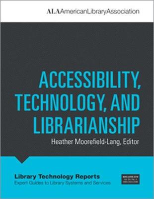 Accessibility, Technology, and Librarianship