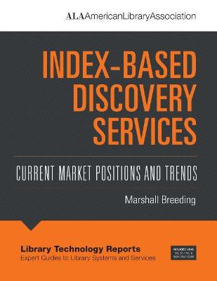 Index-Based Discovery Services: Current Market Positions and Trends