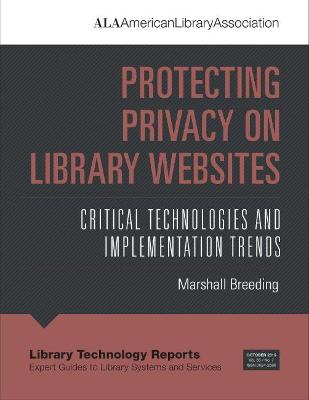 Protecting Privacy on Library Websites: Critical Technologies and Implementation Trends