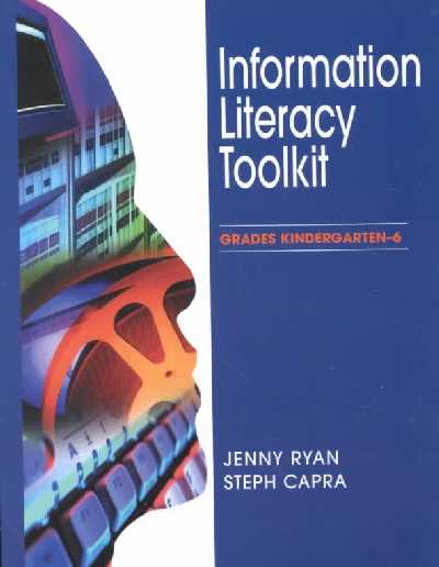 Information Literacy Toolkit, Grades Kindergarten-6