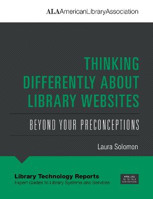 Thinking Differently About Library Websites: Beyond Your Preconceptions