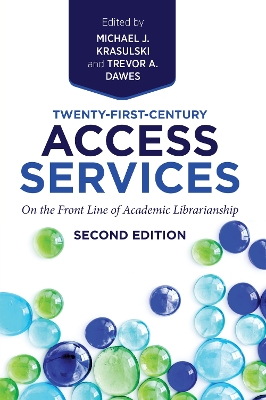 Twenty-First-Century Access Services: On the Front Line of Academic Librarianship Second Edition