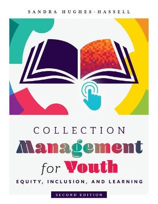 Collection Management for Youth: Equity, Inclusion, and Learning 2nd Revised edition