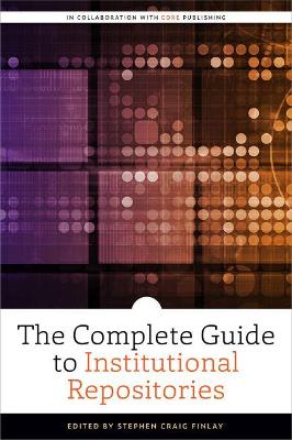 Complete Guide to Institutional Repositories