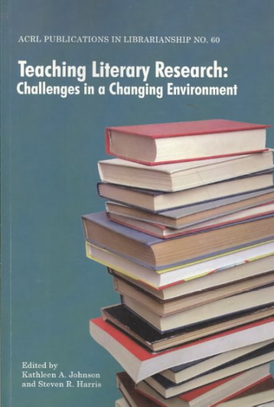 Teaching Literary Research: Challenges in a Changing Environment