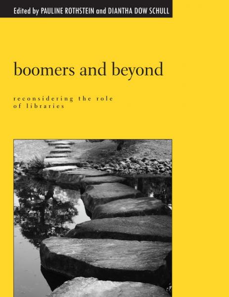 Boomers and Beyond: Reconsidering the Role of Libraries