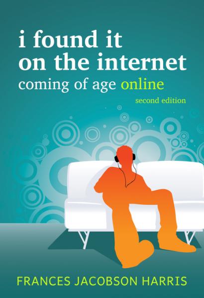 I Found It on the Internet: Coming of Age Online