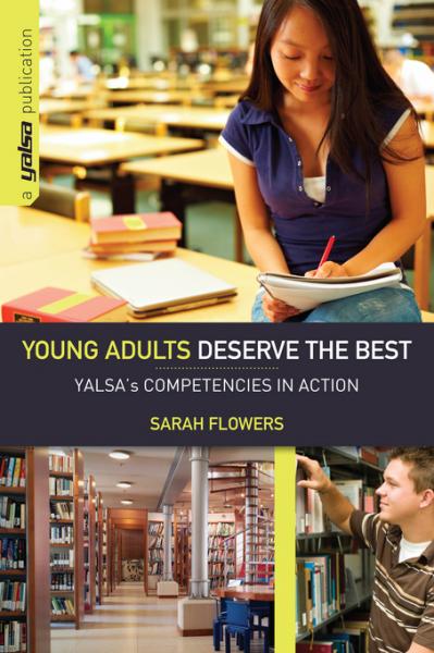 Young Adults Deserve the Best: YALSA's Competencies in Action