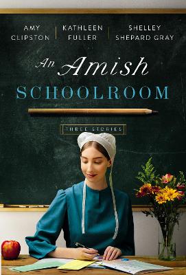 Amish Schoolroom: Three Stories