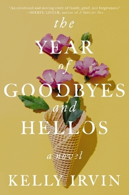 Year of Goodbyes and Hellos: A Novel