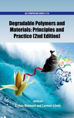 Degradable Polymers and Materials: Principles and Practice 2nd Revised edition