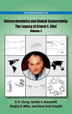 Stereochemistry and Global Connectivity: The Legacy of Ernest L. Eliel Volume 2