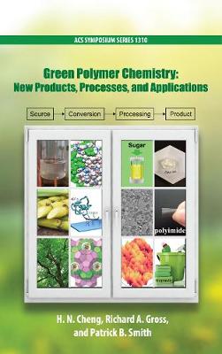 Green Polymer Chemistry: New Products, Processes, and Applications Volume 3