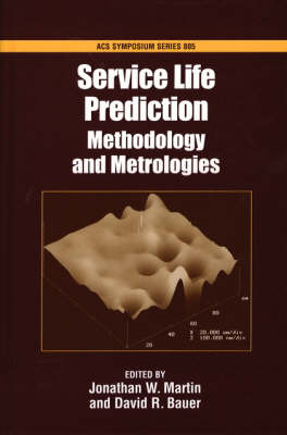 Service Life Prediction: Methodology and Metrologies