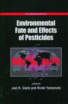 Environmental Fate and Effects of Pesticides 3rd Revised edition