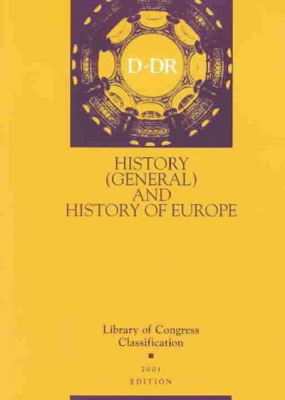 Library of Congress Classification. D-Dr. History (General) and History of  Europe 2001st ed.