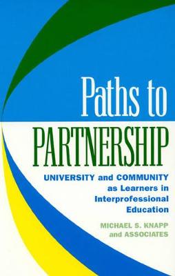 Paths to Partnership: University and Community as Learners in Interprofessional Education