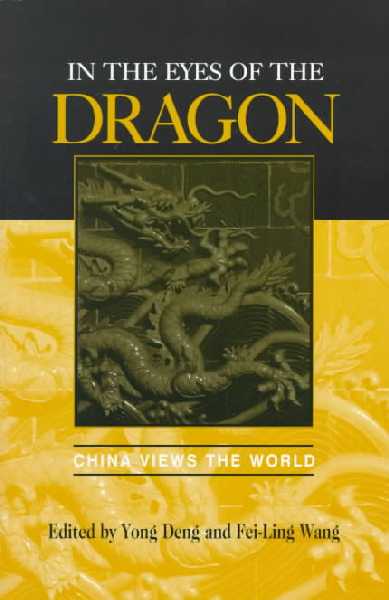 In the Eyes of the Dragon: China Views the World