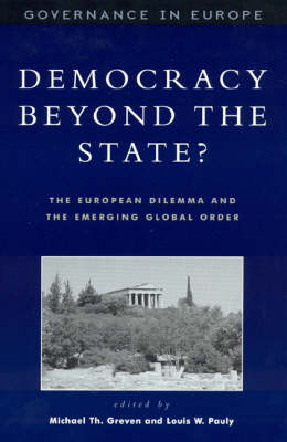 Democracy beyond the State?: The European Dilemma and the Emerging Global Order