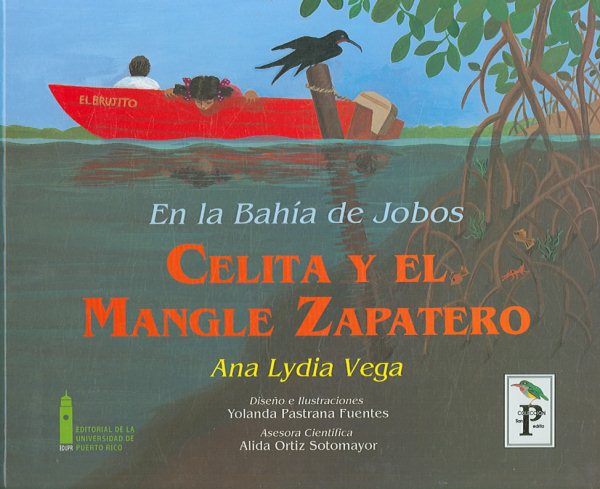 La Bahia de Jobos: Celita y El Mangle Zapatero Illustrated edition