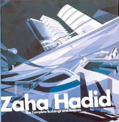 Zaha Hadid: The Complete Work