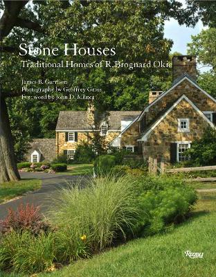 Stone Houses: Traditional Homes of R. Brognard Okie