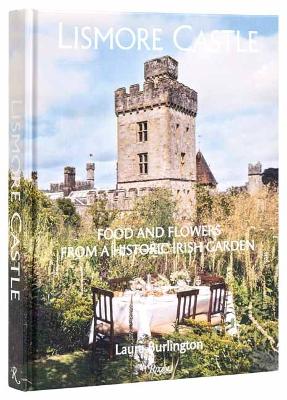 Lismore Castle: Food and Flowers from a Historic Garden