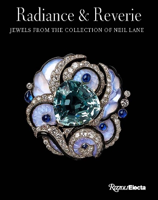 Radiance And Reverie: Jewels from the Collection of Neil Lane