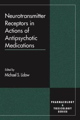 Neurotransmitter Receptors in Actions of Antipsychotic Medications