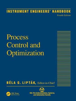 Instrument Engineers' Handbook, Volume Two: Process Control and Optimization 4th New edition
