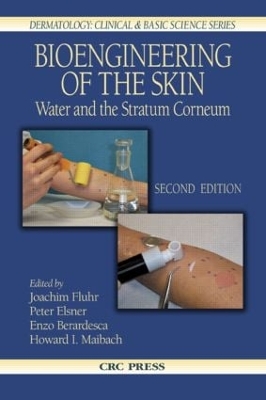 Bioengineering of the Skin: Water and the Stratum Corneum, 2nd Edition 2nd edition