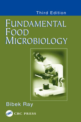 Fundamental Food Microbiology, Third Edition 3rd New edition