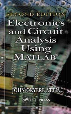 Electronics and Circuit Analysis Using MATLAB 2nd edition