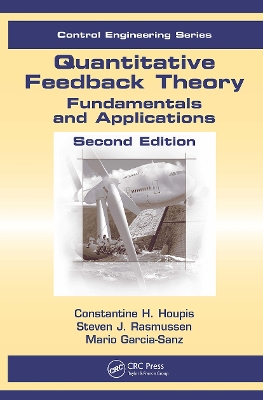 Quantitative Feedback Theory: Fundamentals and Applications, Second Edition 2nd edition