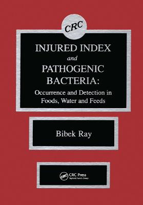 Injured Index and Pathogenic Bacteria: Occurence and Detection in Foods, Water and Feeds