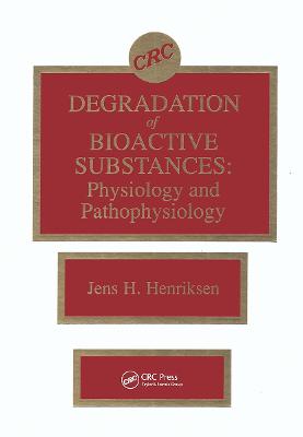 Degradation of Bioactive Substances: Physiology and Pathophysiology