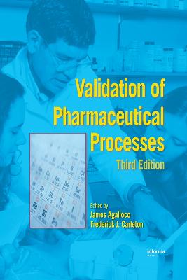 Validation of Pharmaceutical Processes 3rd edition