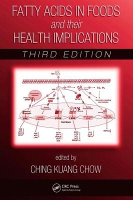 Fatty Acids in Foods and their Health Implications 3rd edition