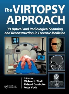 Virtopsy Approach: 3D Optical and Radiological Scanning and Reconstruction in Forensic Medicine
