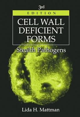 Cell Wall Deficient Forms: Stealth Pathogens 3rd edition
