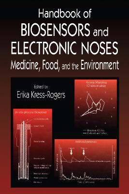 Handbook of Biosensors and Electronic Noses: Medicine, Food, and the Environment