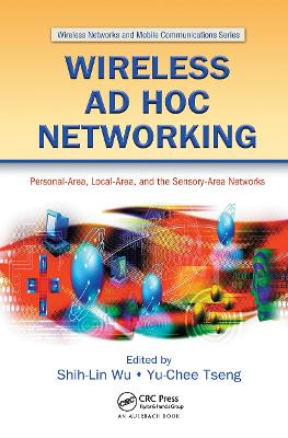 Wireless Ad Hoc Networking: Personal-Area, Local-Area, and the Sensory-Area Networks