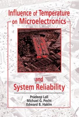 Influence of Temperature on Microelectronics and System Reliability: A Physics of Failure Approach