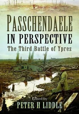 Passchendaele in Perspective: The Third Battle of Ypres